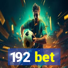 192 bet